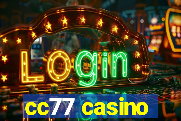 cc77 casino